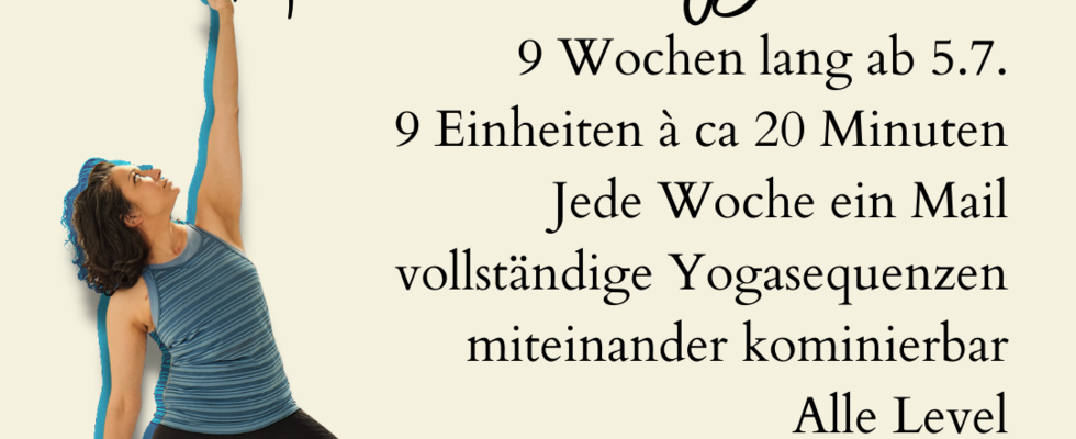 Rani's SommerYoga-Abo = 9 Wochen -  jeden Montag - 20 Minuten Yoga für dich