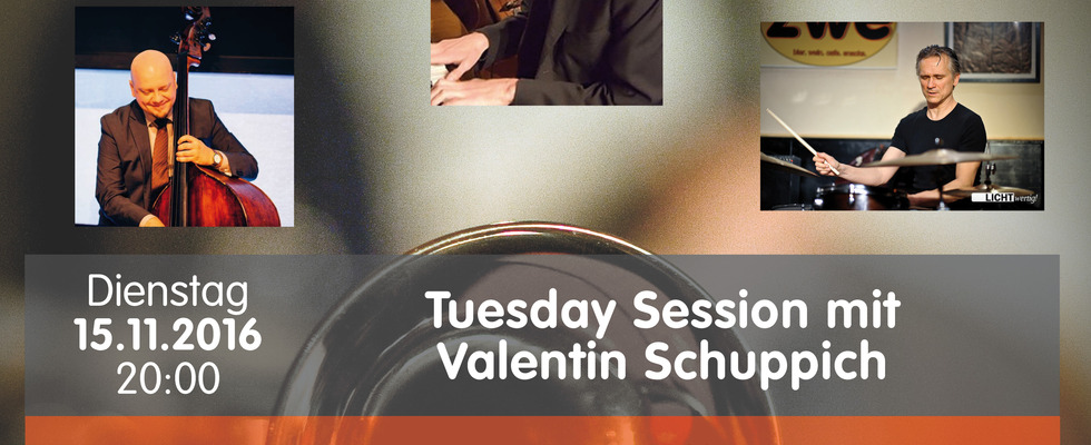 Tuesday Session mit Valentin Schuppich