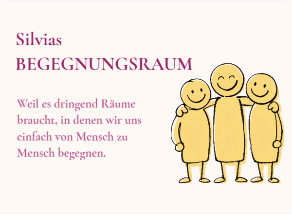 Silvias Begegnungsraum