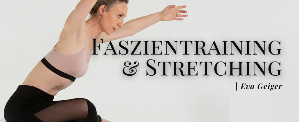 Faszientraining & Stretching