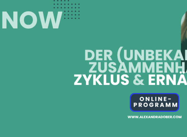 Zyklus & Ernährung - Der (unbekannte) Zusammenhang