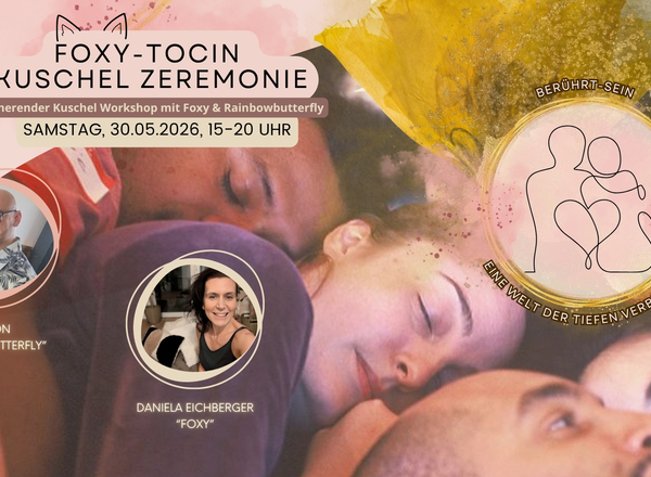Foxy-tocin Kuschel Workshop
