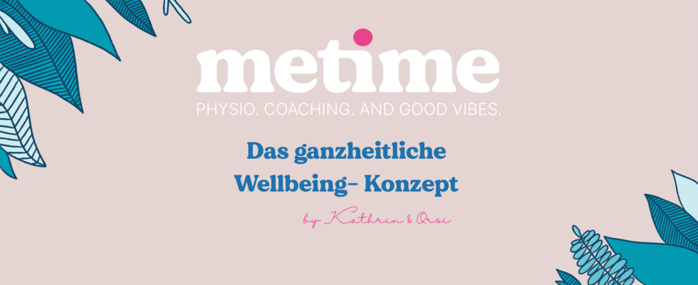 metime | Physiotherapie & Coaching | Ganzheitlich & interdisziplinär 
