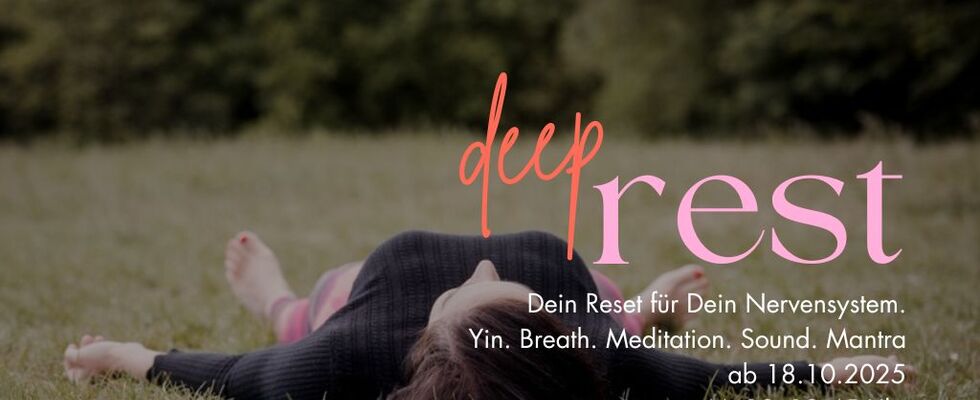 Deep Rest- Yin Yoga Kurs ab Oktober 2025