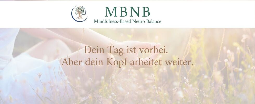 MBNB 6-Wochen-Achtsamkeitskurs zur Stressregulation und Selbstführung