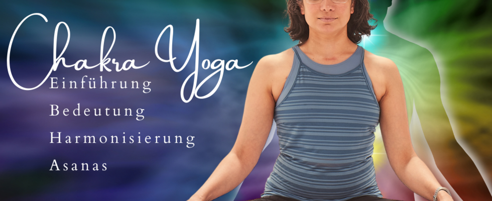 Chakra Yoga - kraftvoll-fordernd