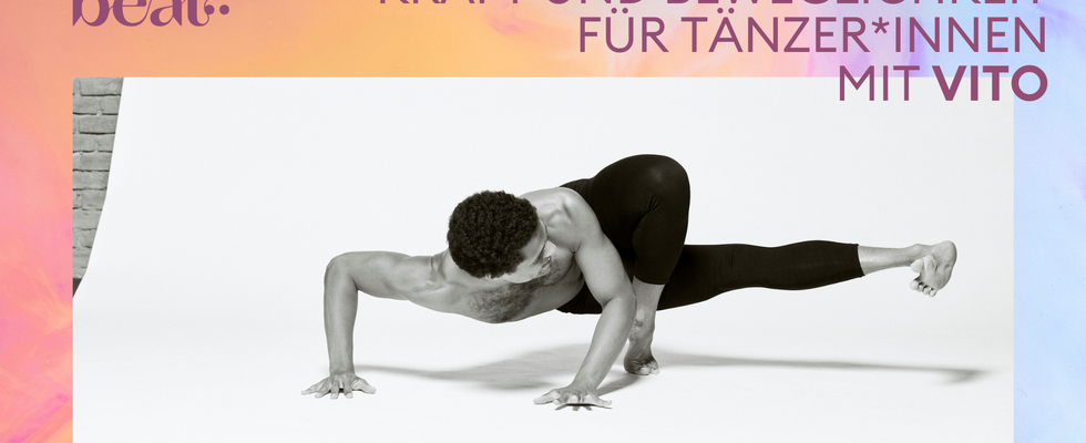 Kraft & Beweglichkeit für Tänzer*innen