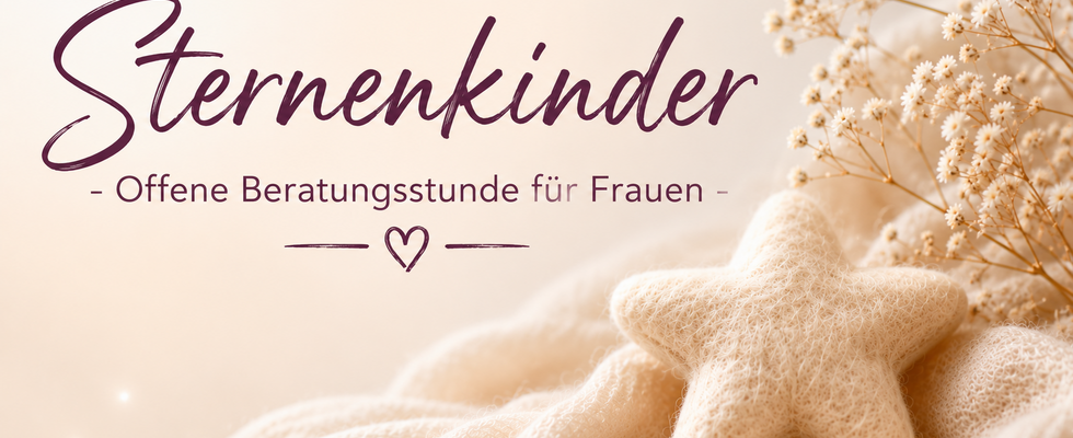 Sternenkinder – Offene Beratungsstunde für Frauen