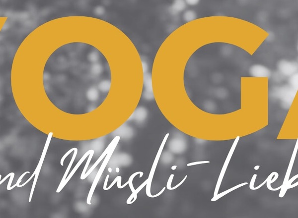 YOGA & MÜSLI-LIEBE