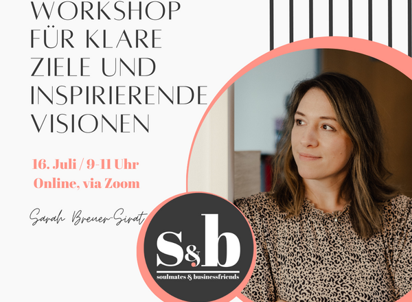 Deine Zukunft im Fokus: Workshop für klare Ziele und inspirierende Visionen