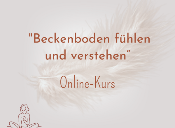 Onlinekurs Beckenboden fühlen & verstehen