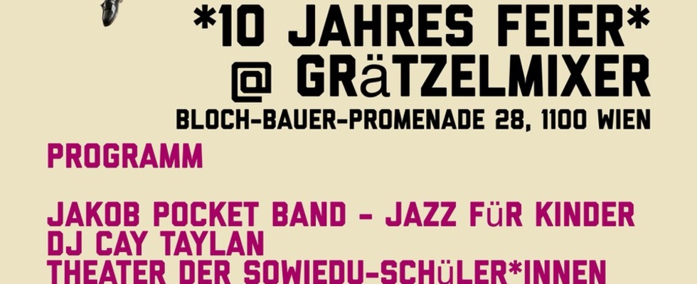 10 Jahres Feier SOWIEDU [Grätzel:Fest]