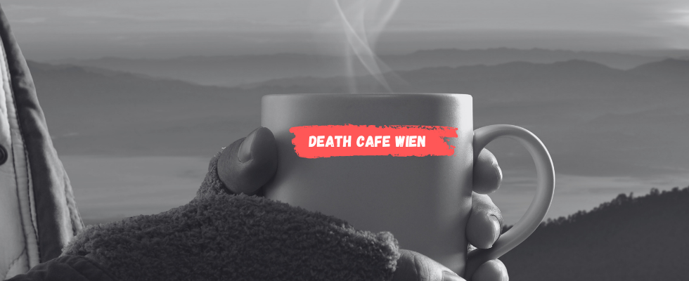 Death Cafe - Lebenszeichen in Wien