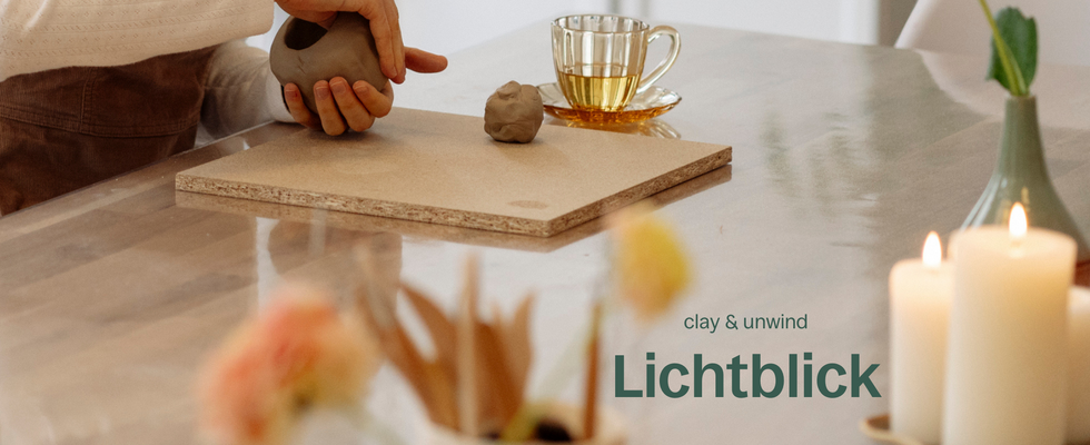 clay & unwind: Lichtblick