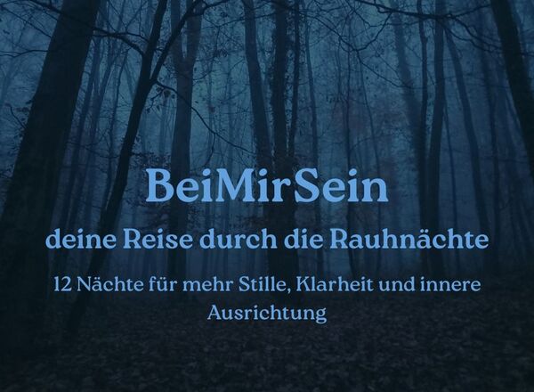 BeiMirSein: Eine Rauhnachtsbegleitung (zeitflexibel)