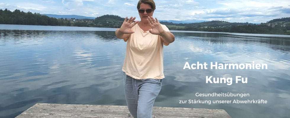 Acht Harmonien Kung Fu - Gesundheitsübungen zur Stärkung unserer Abwehrkräfte