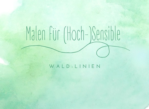 Malen für (Hoch-)Sensible - Wald-Linien